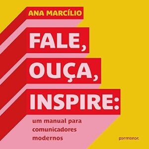 Fale-ouca-inspire-um-manual-para-comunicadores-modernos