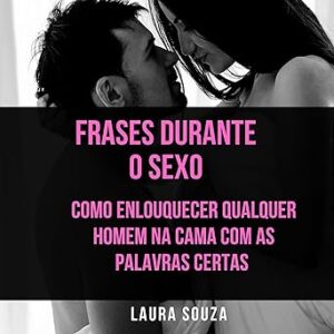 Frases-durante-o-sexo-Como-enlouquecer-qualquer-homem-na-cama-com-as-palavras-certas