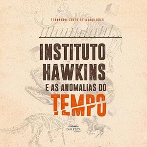Instituto Hawkins e as Anomalias do Tempo Instituto-Hawkins-e-as-Anomalias-do-Tempo