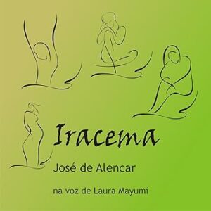 Iracema-A-Virgem-dos-Labios-de-Mel-A-Virgin-of-Honeyed-Lips