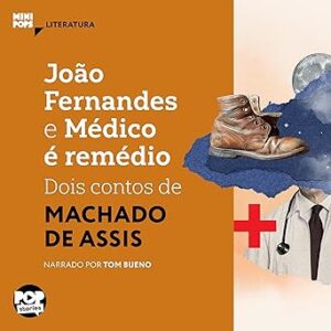 Joao-Fernandes-e-Medico-E-Remedio-Dois-Contos-de-Machado-de-Assis