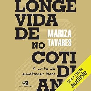 Longevidade-no-Cotidiano-Longevity-in-the-Everyday-Life-A-arte-de-envelhecer-bem-Colecao-Cotidiano-The-Art-of-Aging-Well-Quotidian-Collection