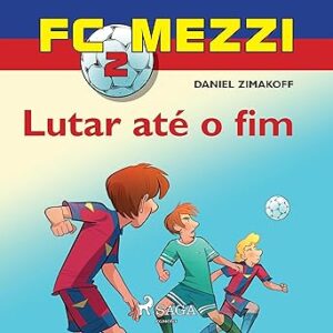 Lutar-ate-o-fim-FC-Mezzi-2-FC-Mezzi-Book-2