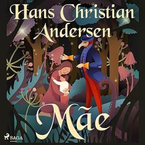 Mae-Os-Contos-de-Hans-Christian-Andersen-The-Tales-of-Hans-Christian-Andersen