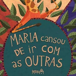 Maria cansou de ir com as outras Maria-cansou-de-ir-com-as-outras