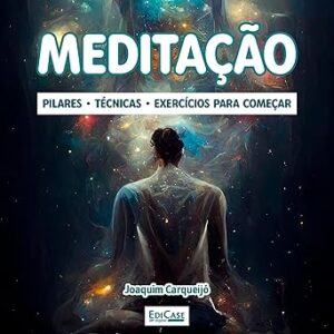 Meditacao-Pilares-tecnicas-e-exercicios-para-comecar
