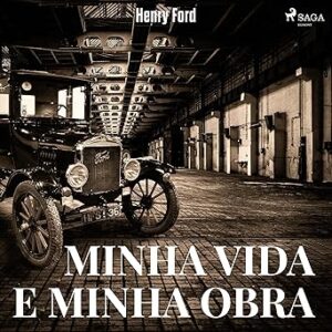 Minha Vida e Minha Obra Minha-Vida-e-Minha-Obra