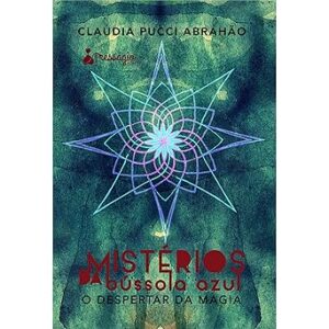Misterios-da-Bussola-Azul-O-Despertar-da-Magia