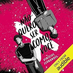 Nao-quero-ser-como-voce-I-Dont-Want-to-Be-Like-You