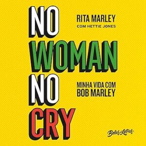 No Woman No Cry - Minha vida com Bob Marley No-Woman-No-Cry-Minha-vida-com-Bob-Marley