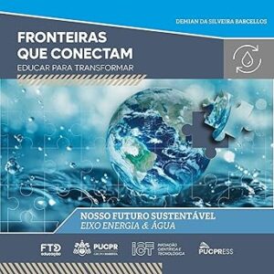 Nosso-futuro-sustentavel-Eixo-Energia-Agua-Colecao-Fronteiras-que-Conectam-Educar-para-Transformar-Volume-4