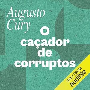 O-Cacador-de-Corruptos-The-Corrupt-Hunter-A-cura-para-o-virus-da-corrupcao-esta-diante-de-nossos-olhos-The-Cure-for-the-Corruption-Virus-Is-Before-Our-Eyes