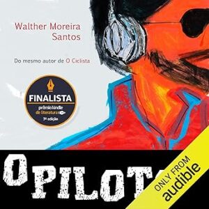 O-Piloto-The-Pilot-A-historia-nao-contada-The-Untold-Story
