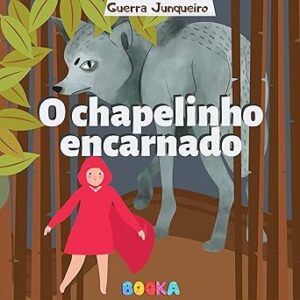 O chapelinho encarnado O-chapelinho-encarnado