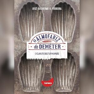 O-clarete-dos-tupinambas-O-almofariz-de-Demeter