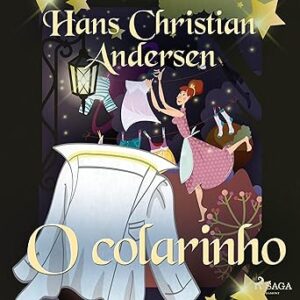 O-colarinho-Os-Contos-de-Hans-Christian-Andersen-The-Tales-of-Hans-Christian-Andersen