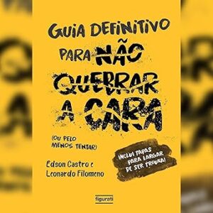 O guia definitivo para não quebrar a cara (resumo) O-guia-definitivo-para-nao-quebrar-a-cara-resumo