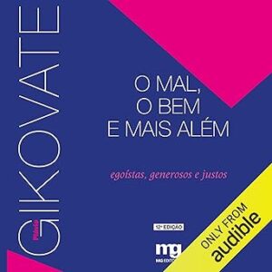 O-mal-o-bem-e-mais-alem-Egoistas-generosos-e-justos-Selfish-Generous-and-Just