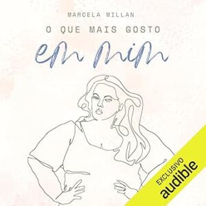 O que mais gosto em mim O-que-mais-gosto-em-mim