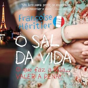 O sal da vida: O que faz a vida... valer a pena! O-sal-da-vida-O-que-faz-a-vida.-valer-a-pena