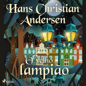 O-velho-lampiao-Os-Contos-de-Hans-Christian-Andersen-The-Tales-of-Hans-Christian-Andersen