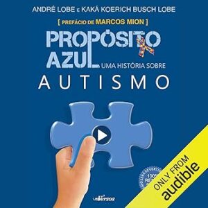 Proposito-Azul-Blue-Purpose-Uma-historia-sobre-autismo-A-Story-About-Autism