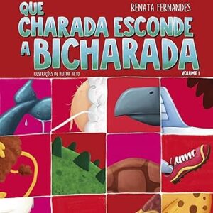 Que-charada-esconde-a-bicharada-Volume-I