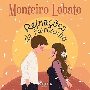 Reinacoes-de-Narizinho-Colecao-Sitio-do-Picapau-Amarelo-1-Sitio-do-Picapau-Amarelo-Collection-Book-1