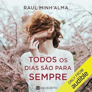 Todos-os-dias-sao-para-sempre-Every-Day-Is-Forever