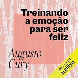 Treinando-a-emocao-para-ser-feliz-Training-Your-Emotion-to-Be-Happy