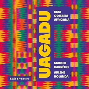 Uagadu: Uma odisseia africana Uagadu-Uma-odisseia-africana