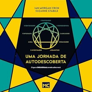 Uma-jornada-de-autodescoberta-O-que-o-Eneagrama-revela-sobre-voce-What-the-Enneagram-Reveals-About-You