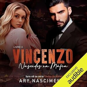 Vincenzo-Trilogia-Nascidos-na-mafia-Livro-3-Born-into-the-Mafia-Trilogy-Book-3